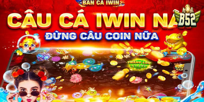 Bắn cá iwin hot hit nhất 2024