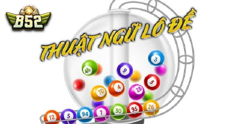 Thuật ngữ lô đề về tiền, vật dụng và lãi suất
